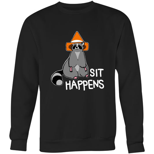 Sit Happens - Black Crew Sweatshirt