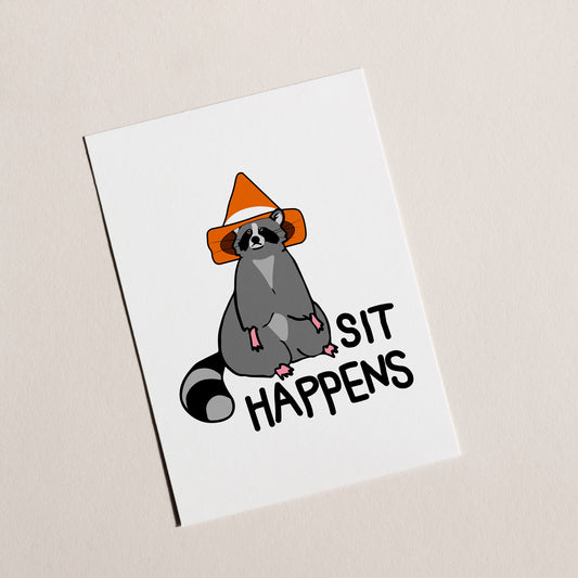 Sit Happens - Print